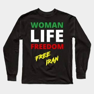 WOMAN LIFE FREEDOM FREE IRAN PROTEST Long Sleeve T-Shirt